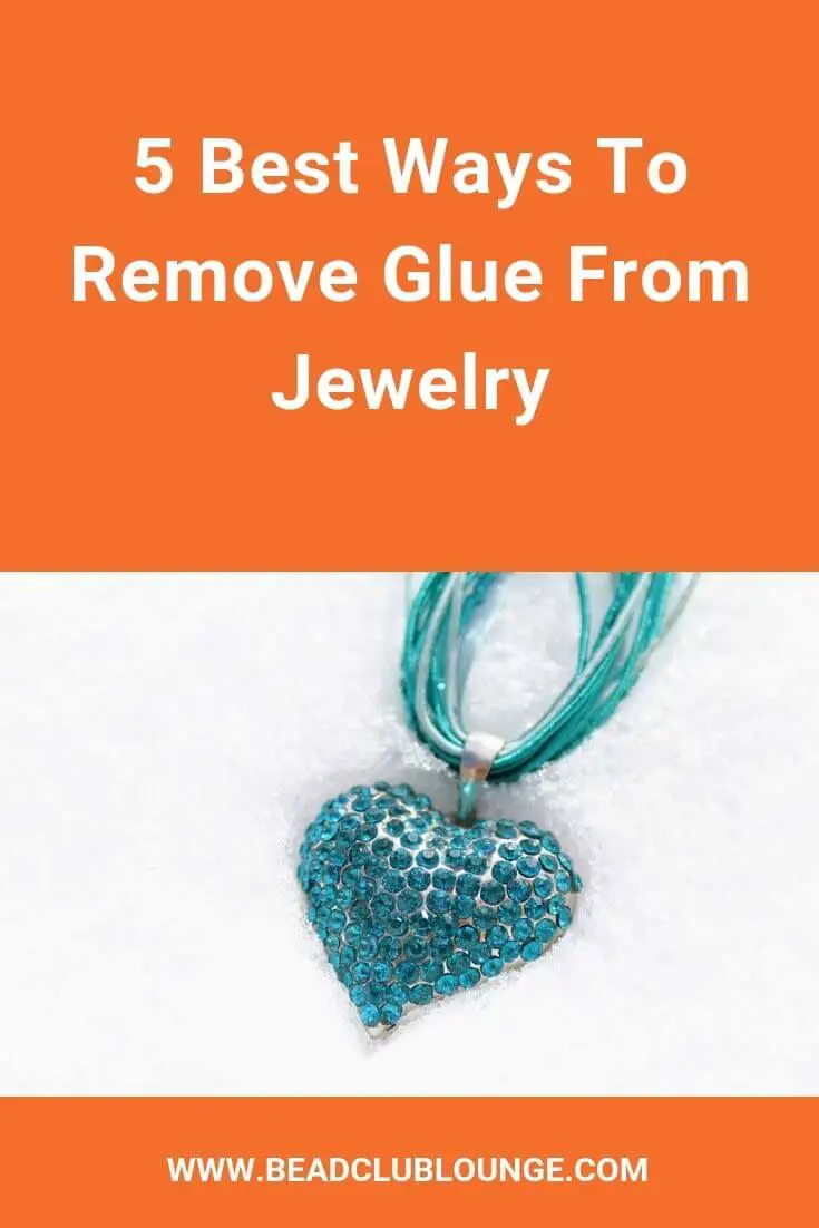 How To Get Glue Off Jewelry